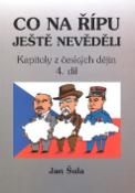 Kniha: Co na Řípu ještě nevěděli 4. - Jan Šula