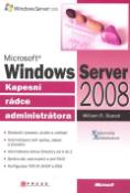 Kniha: Microsoft Windows Server 2008 - Kapesní rádce administrátora - William R. Stanek