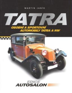 Kniha: Tatra - Osobní a sportovní automobily Tatra a NW - Martin Janík
