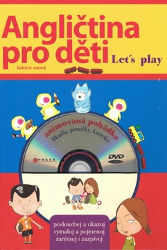 Kniha: Angličtina pro děti - Let´s play - Irena Zatloukalová, Ondřej Jirásek, Kateřina Kroftová