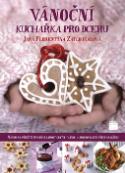 Kniha: Vánoční kuchařka pro dceru - Návod na přežití prvních samostatných Vánoc a zdokonalení všech dalších - Jana Zatloukalová