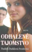 Kniha: Odhalené tajomstvo - Paulína Dudášová-Svodovská