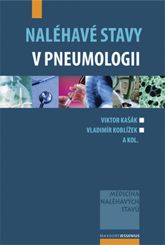 Kniha: Naléhavé stavy v pneumologii - Viktor Kašák, Vladimír Koblížek