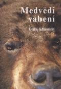 Kniha: Medvědí vábení - Ondřej Kříženecký