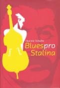 Kniha: Blues pro Stalina - Vladimír Poštulka