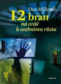 Kniha: 12 bran na cestě k osobnímu růstu - Dan Millman