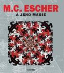 Kniha: M.C.Escher a jeho magie - Roman Cílek