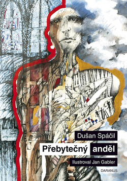 Kniha: Přebytečný anděl - Dušan Spáčil
