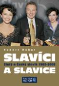 Kniha: Slavíci a slavice - Zlatý a Český slavík Mattoni 1962-2008 - Robert Rohál