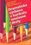 Kniha: Dramatická výchova v kurikulu současné školy - Radek Marušák, Olga Králová