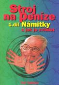 Kniha: Stroj na peníze 1.díl - Námitky a jak je zvládat - Ivo Toman