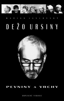 Kniha: Dežo Ursíny - Pevniny a vrchy - Marian Jaslovský