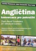 Kniha: Angličtina konverzace pro pokročilé - Moderní učebnice prověřená mnohaletou praxí doplněná e-learningovou podporou - Jarmila Fictumová