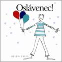 Kniha: Oslávenec! - Helen Exley, Stuart Macfarlane, Linda Macfarlane