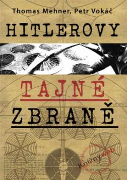 Kniha: Hitlerovy tajné zbraně - Petr Vokáč