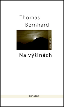 Kniha: Na výšinách - Pokus o záchranu, nesmysl - Thomas Bernhard