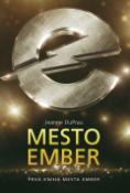 Kniha: Mesto Ember - Prvá kniha mesta Ember - Jeanne DuPrau