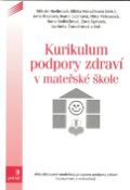 Kniha: Kurikulum podpory zdraví v mateřské škole - Miluše Havlínová