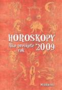 Kniha: Horoskopy Ako prežijete rok 2009 - Wahlgrenis