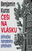 Kniha: Češi na vlásku - Příručka národního přežívání - Benjamin Kuras, Zdeněk Mézl