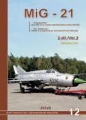Kniha: MiG-21  V ČS. VOJENSKÉM LETECTVU V LETECH 1962-2005  2.díl. - Miroslav Irra