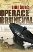 Kniha: Operace Bruneval - Jiří Šulc