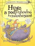 Kniha: Hugo a podivuhodné vzduchosaně - Dobrodružství z předalekých dálek II. - Paul Stewart, Chris Riddell
