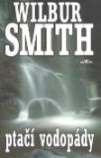 Kniha: Ptačí vodopády - Wilbur Smith
