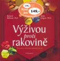 Kniha: Výživou proti rakovině - Prevence rakoviny pomocí stravy - Richard Béliveau, Denis Gingras