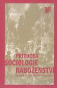 Kniha: Příručka sociologie náboženství - Zdeněk R. Nešpor, Zdeněk Nešpor