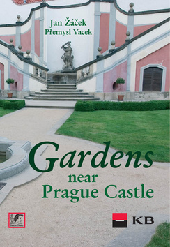 Kniha: Gardens near Prague Castle - Jan Žáček