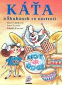 Kniha: Káťa a Škubánek se neztratí - Hana Lamková, Josef Lamka, Libuše Koutná