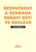 Kniha: Bezpěčnost a ochrana zdraví dětí ve školách - Eva Dandová