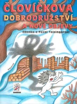 Kniha: Človíčkova dobrodružství a nové objevy - Pavel Teisinger