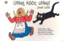 Kniha: Utíkej, Káčo, utíkej! - Josef Lada