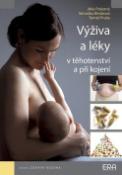 Kniha: Výživa a léky v těhotenství a při kojení - Jitka Pokorná, Veronika Březková