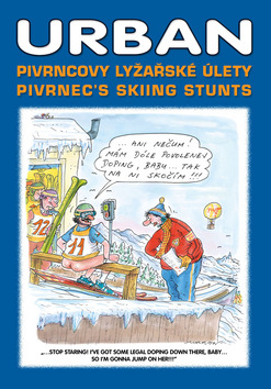 Kniha: Pivrncovy lyžařské úlety Pivrnec’s skiing stunts - Petr Urban