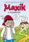Kniha: Maxík a kamaráti - Danuša Dragulová-Faktorová