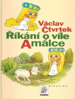 Kniha: Říkání o víle Amálce - Václav Čtvrtek