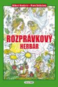 Kniha: Rozprávkový herbár - Róbert Hončariv, Viera Dobiašová