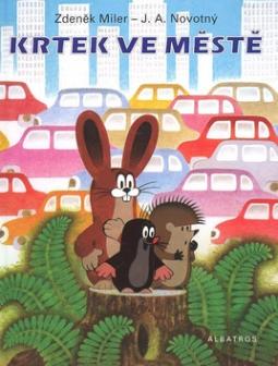 Kniha: Krtek ve městě - Zdeněk Miler, Josef A. Novotný