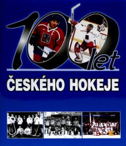 Kniha: 100 let českého hokeje - Karel Gut, Jaroslav Prchal