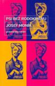 Kniha: Psi bez rodokmenu - Josef Moník