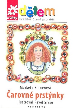 Kniha: Čarovné prstýnky + CD - Květy dětem 5 - Markéta Zinnerová