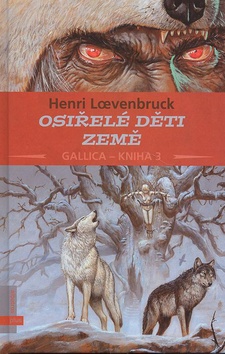 Kniha: Osiřelé děti Země Gallica 3 - Henri Loevenbruck