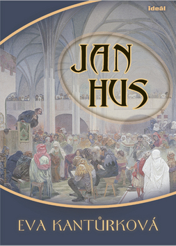 Kniha: Jan Hus - Eva Kantůrková