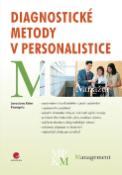 Kniha: Diagnostické metody v personalistice - Jaroslava Ester Evangelu