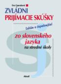 Kniha: Zvládni prijímacie skúšky zo slovenského jazyka na stredné školy - Eva Cesnaková
