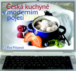 Kniha: Česká kuchyně v moderním pojetí - Eva Filipová