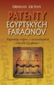 Kniha: Patenty egyptských faraónov - Najnovšie objavy o technológiách starých Egypťanov - Erdogan Ercivan